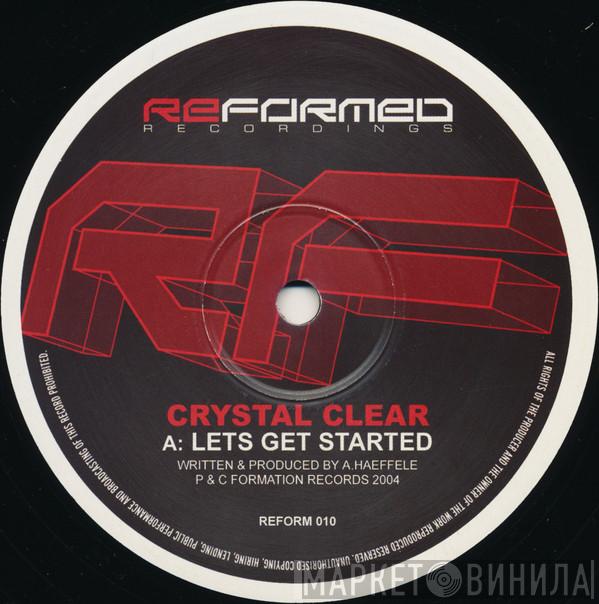 Crystal Clear  - Lets Get Started / Original Riddim