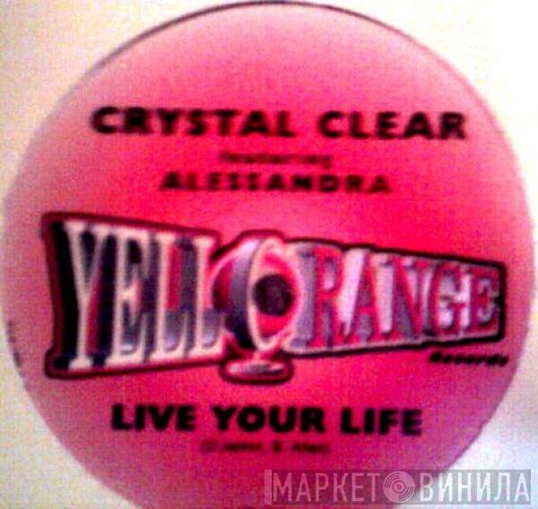 Crystal Clear - Live Your Life