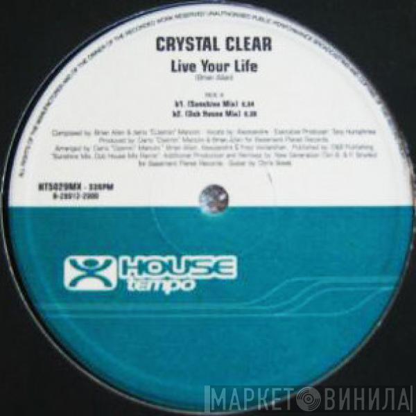 Crystal Clear - Live Your Life