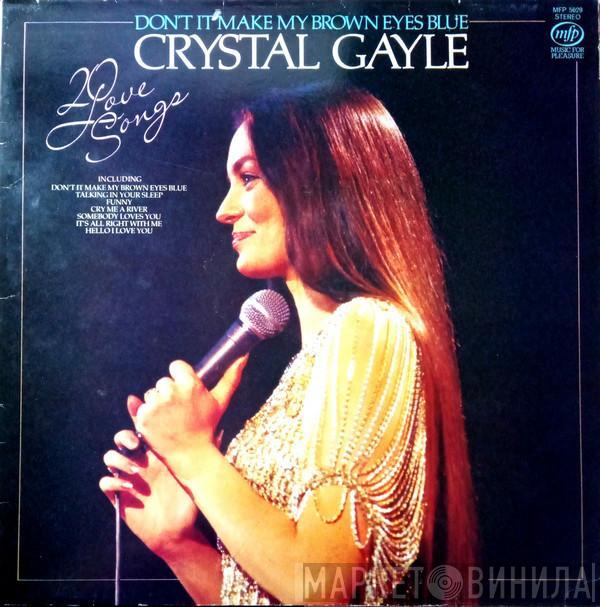 Crystal Gayle - Don't It Make My Brown Eyes Blue - 20 Love Songs