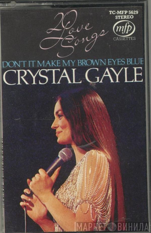 Crystal Gayle - Don't It Make My Brown Eyes Blue - 20 Love Songs