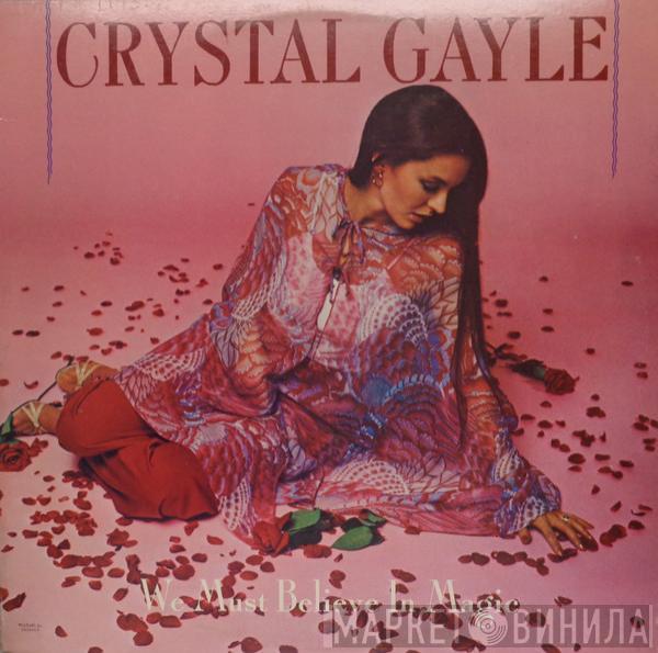  Crystal Gayle  - We Must Believe In Magic