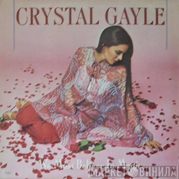  Crystal Gayle  - We Must Believe In Magic