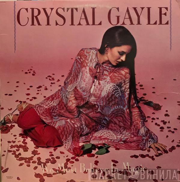  Crystal Gayle  - We Must Believe In Magic