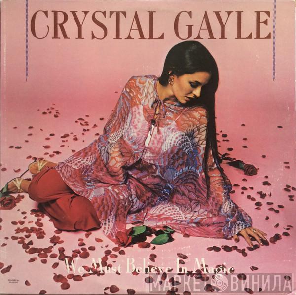  Crystal Gayle  - We Must Believe In Magic