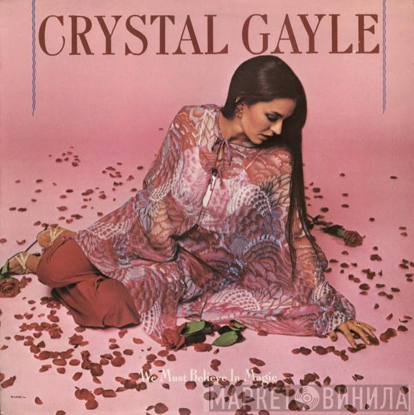 Crystal Gayle - We Must Believe In Magic