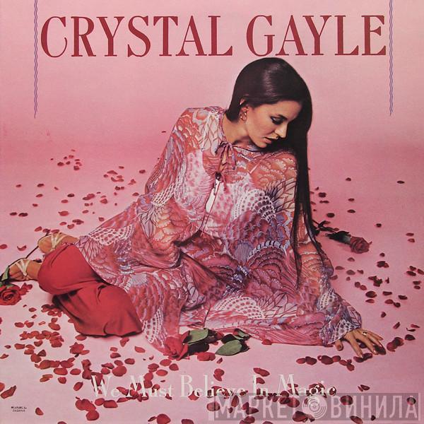  Crystal Gayle  - We Must Believe In Magic