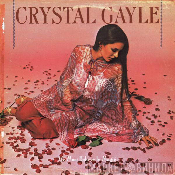 Crystal Gayle - We Must Believe In Magic