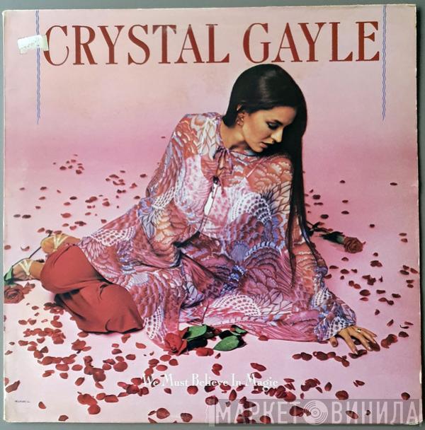 Crystal Gayle - We Must Believe In Magic