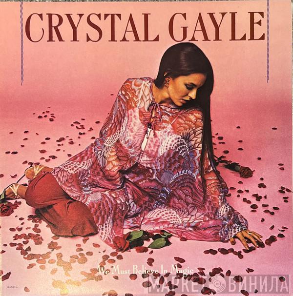  Crystal Gayle  - We Must Believe In Magic