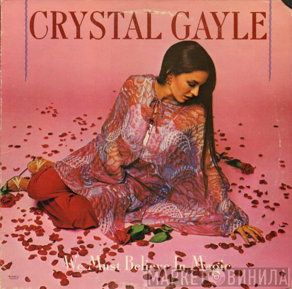  Crystal Gayle  - We Must Believe In Magic