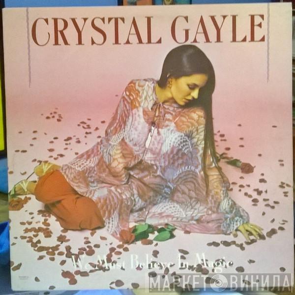  Crystal Gayle  - We Must Believe In Magic