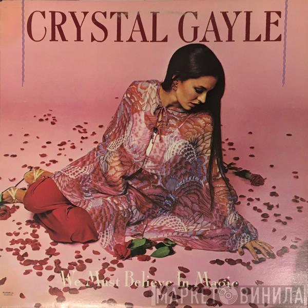  Crystal Gayle  - We Must Believe In Magic
