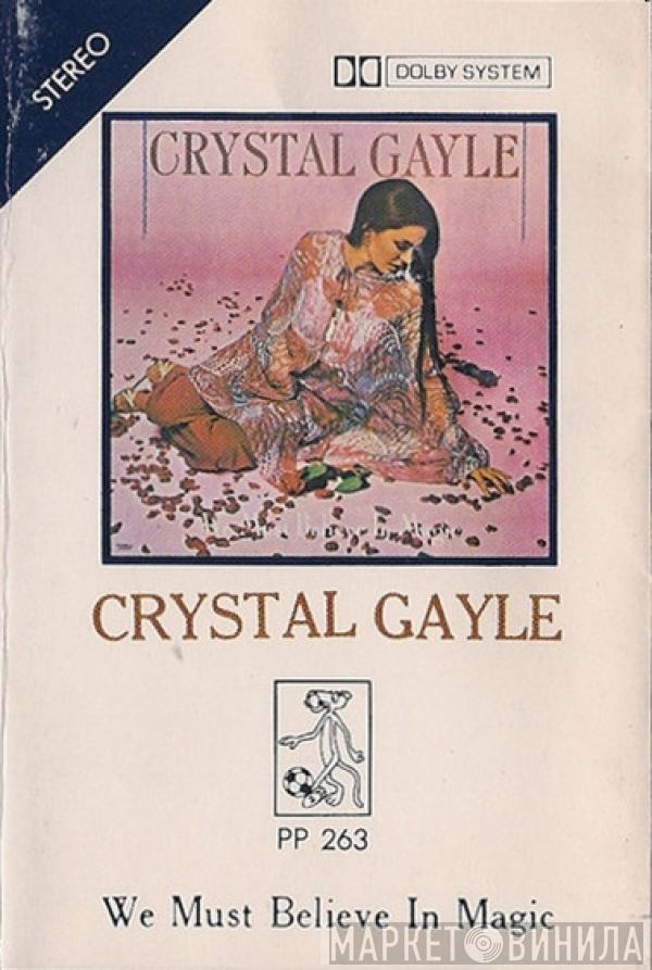  Crystal Gayle  - We Must Believe In Magic