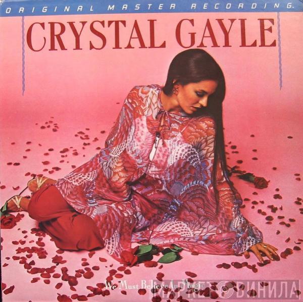  Crystal Gayle  - We Must Believe In Magic