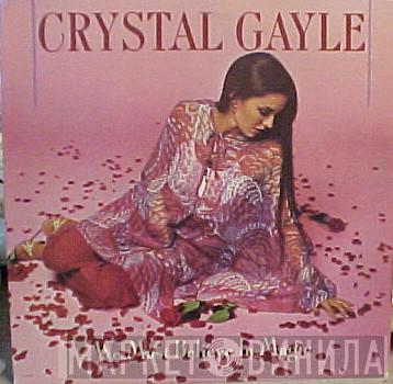  Crystal Gayle  - We Must Believe In Magic