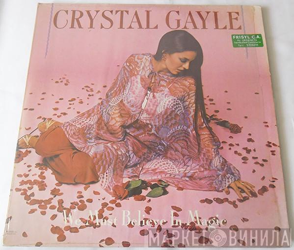 Crystal Gayle  - We Must Believe In Magic