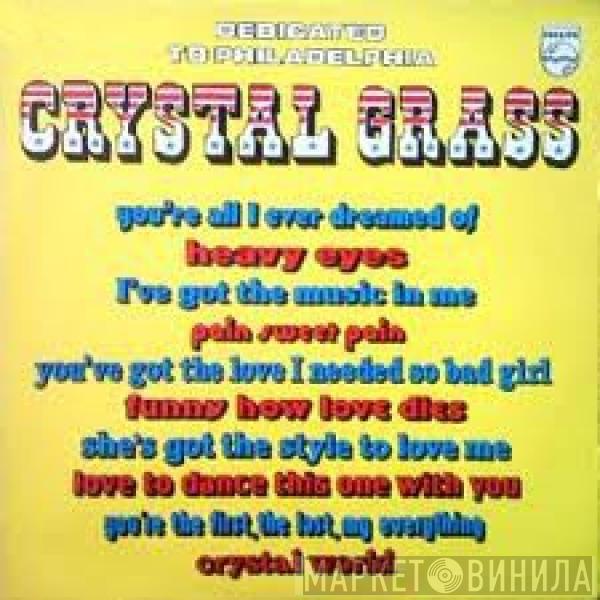  Crystal Grass  - Dedicated To Philadelphia