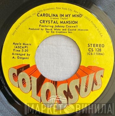 Crystal Mansion - Carolina In My  Mind