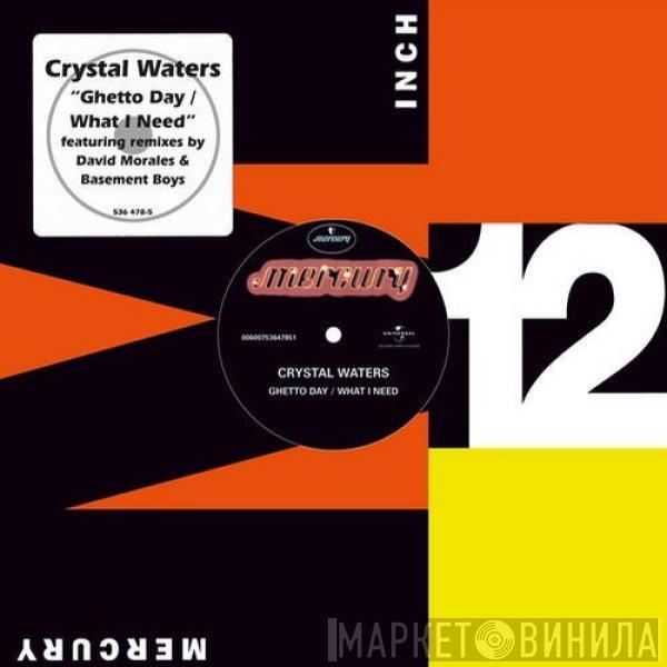  Crystal Waters  - Ghetto Day / What I Need