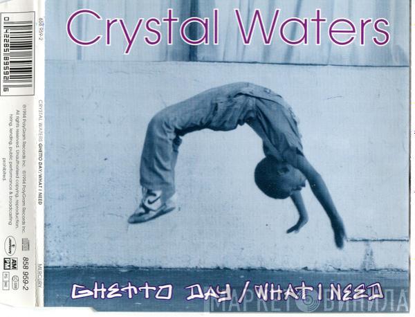 Crystal Waters - Ghetto Day / What I Need