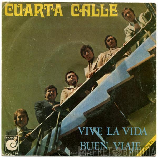  Cuarta Calle  - Vive La Vida / Buen Viaje