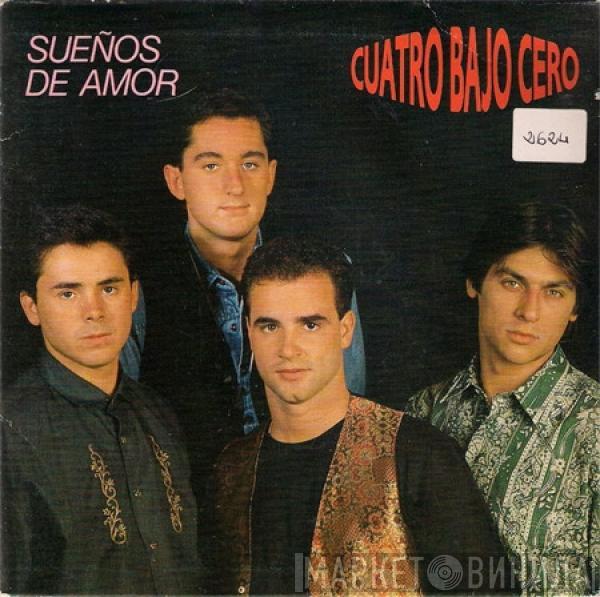 Cuatro Bajo Cero - Sueños De Amor