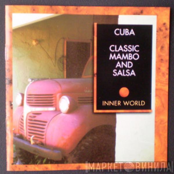  - Cuba, Classic Mambo And Salsa