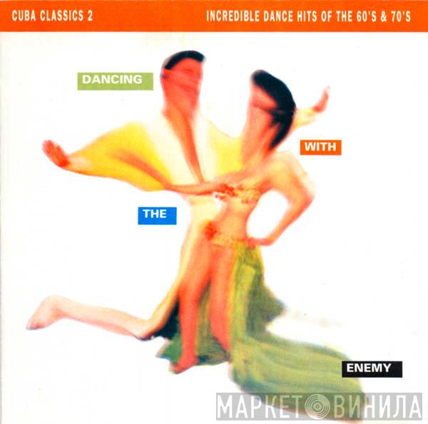  - Cuba Classics 2 - Dancing With The Enemy
