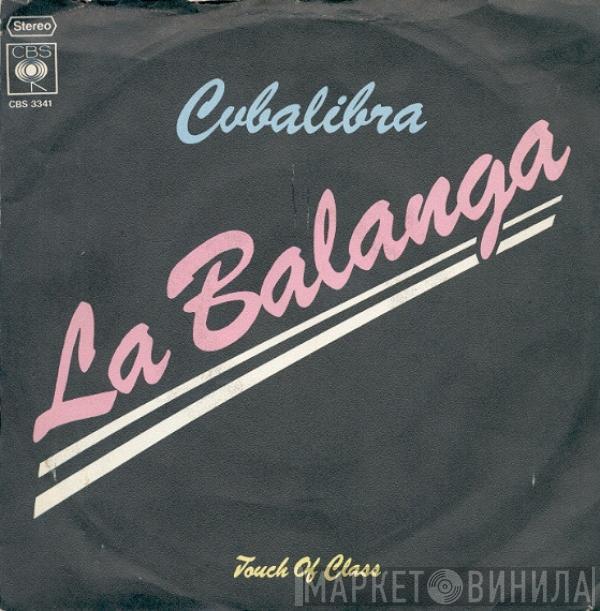 Cubalibra - La Balanga / Touch Of Class