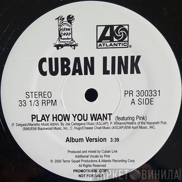 Cuban Link - Play How You Want