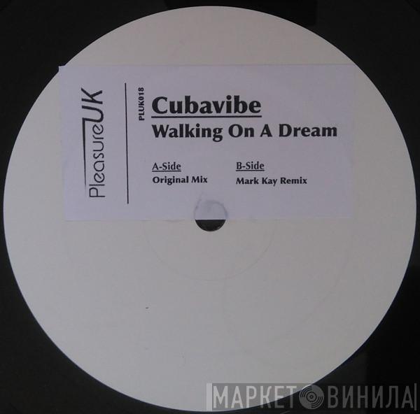 Cubavibe - Walking On A Dream