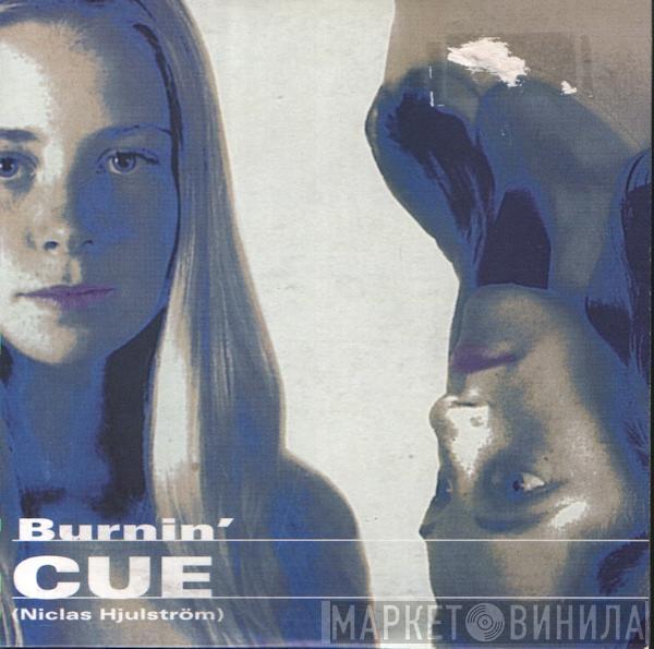 Cue  - Burnin'
