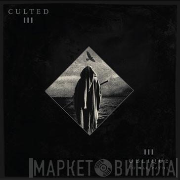 Culted - Oblique To All Paths
