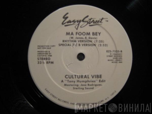  Cultural Vibe  - Ma Foom Bey