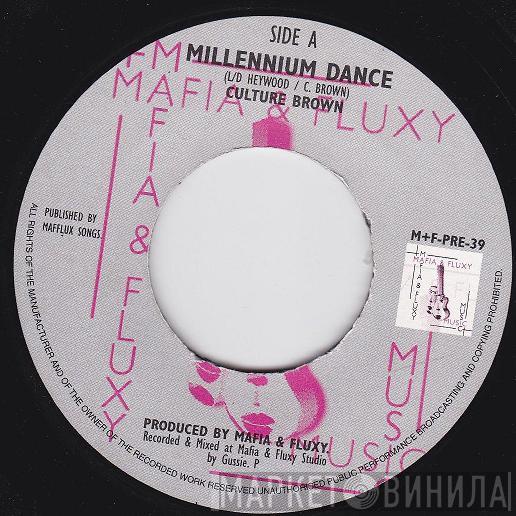 Culture Brown, Huckleberry  - Millennium Dance / What To Do