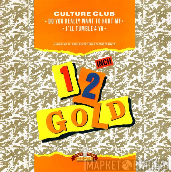 Culture Club - Do You Really Want To Hurt Me / I'll Tumble 4 Ya