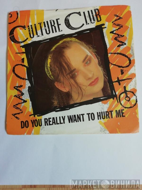 Culture Club - Do You Really Want To Hurt Me