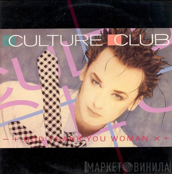 Culture Club - God Thank You Woman