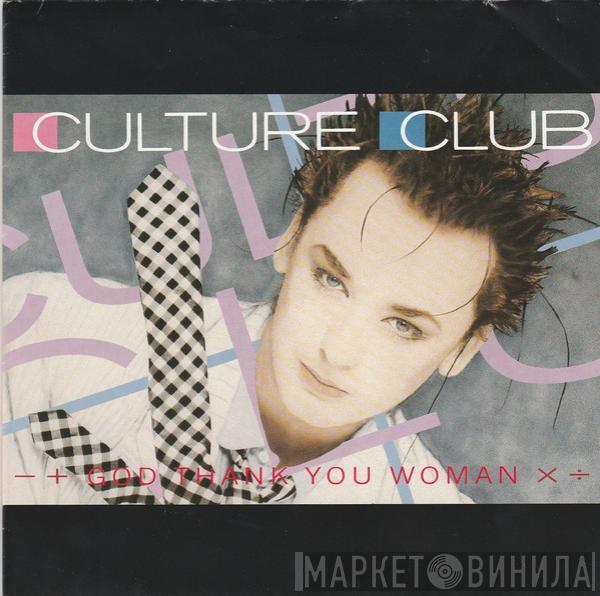 Culture Club - God Thank You Woman