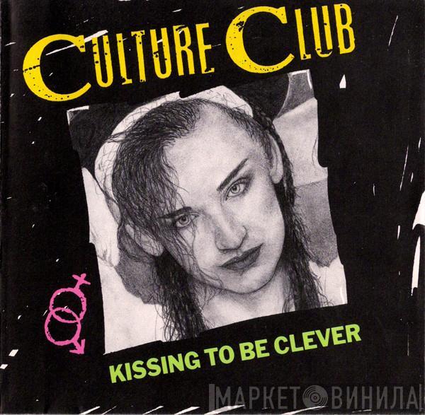  Culture Club  - Kissing To Be Clever
