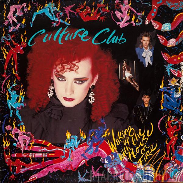 Culture Club - Waking Up With The House On Fire