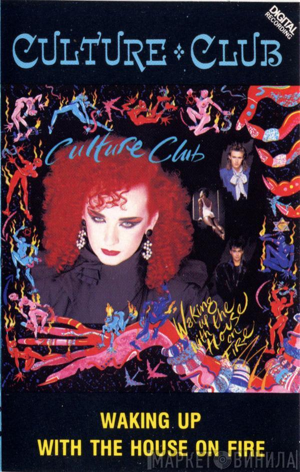  Culture Club  - Waking Up With The House On Fire