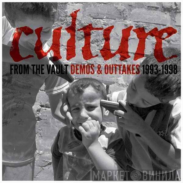 Culture  - From The Vaults: Demos And Outtakes 1993-1998