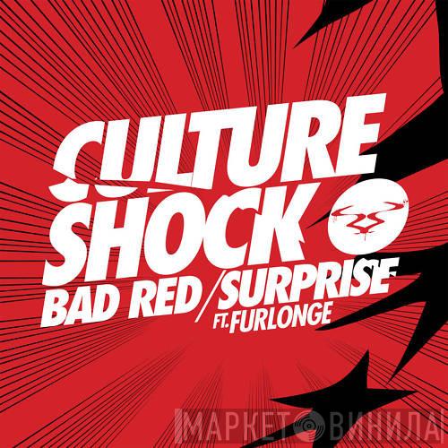 Culture Shock  - Bad Red / Surprise