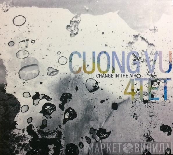 Cuong Vu 4-tet - Change In The Air