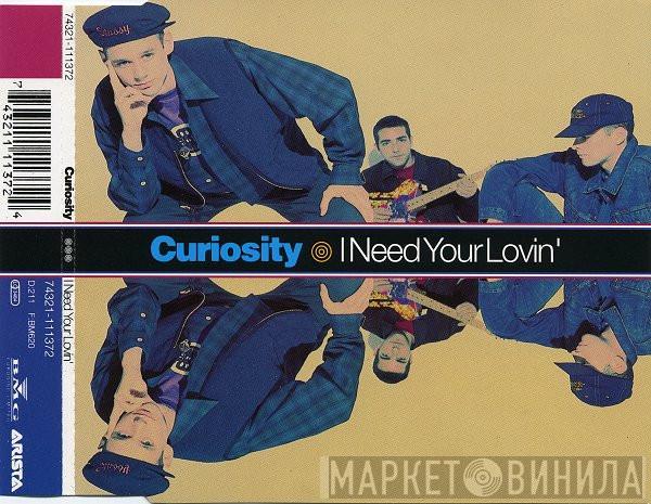 Curiosity - I Need Your Lovin'