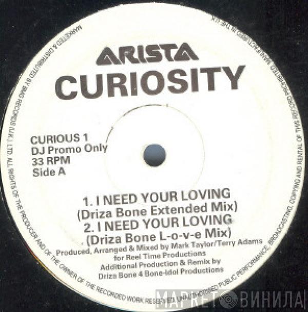 Curiosity - I Need Your Loving