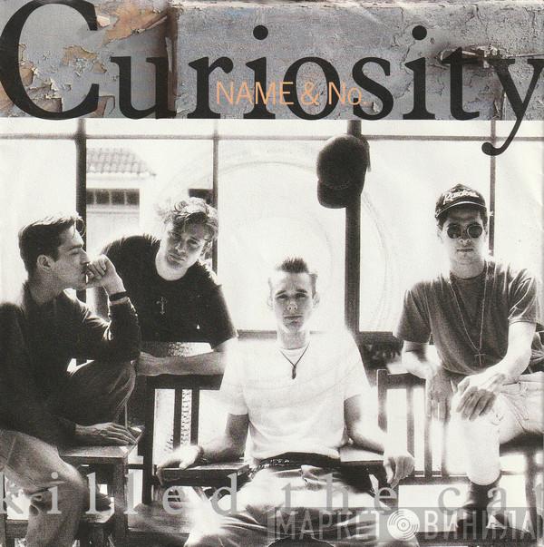 Curiosity Killed The Cat - Name & No.