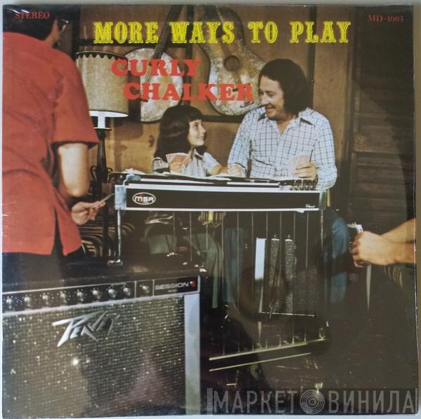 Curly Chalker - More Ways To Play